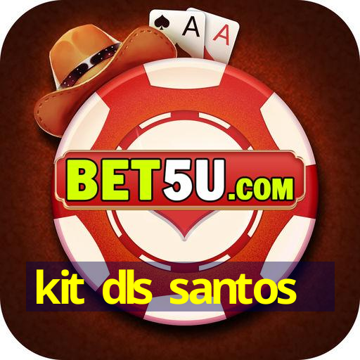 kit dls santos